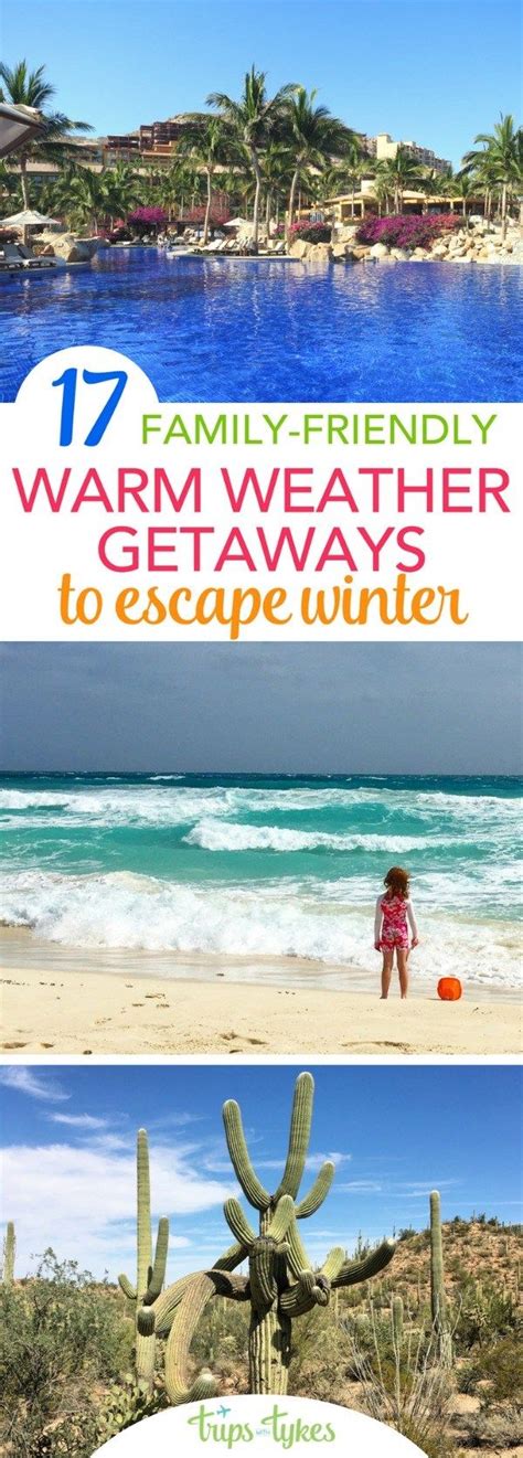 Top 17 Warm Weather Destinations For Families Escaping Winter Trips