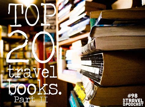 Top 20 Travel Novels A List Of Our Favorite Books On Travel