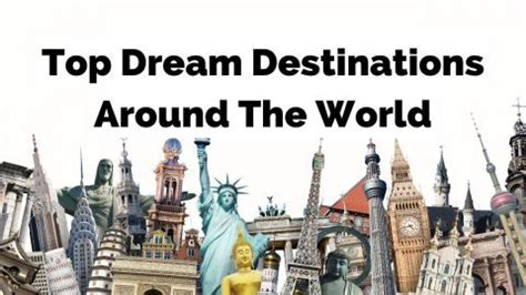 Top 200 Places To Visit In The World Dream Countries To Visit