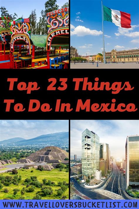 Top 23 Things To Do In Mexico Mexico Travel Mexico Places To Visit