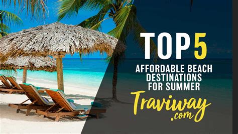 Top 5 Affordable Beach Destinations For Summer Budget