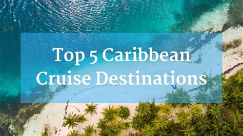 Top 5 Best Caribbean Cruise Destinations Cruise Travel Outlet