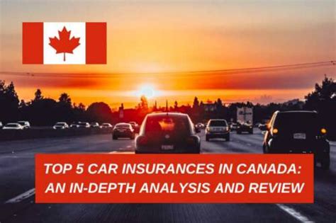 Top 5 Car Insurances In Canada An In Depth Analysis And Review