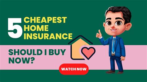 Top 5 Cheap Home Insurance Should I Buy Now