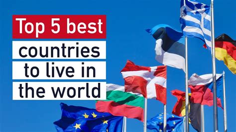 Top 5 Countries To Live In The World 2020 Best 5 Countries To Live In