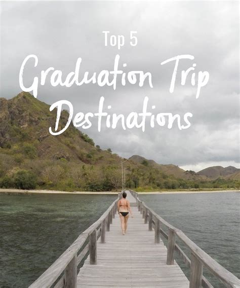 Top 5 Destinations For A Graduation Trip