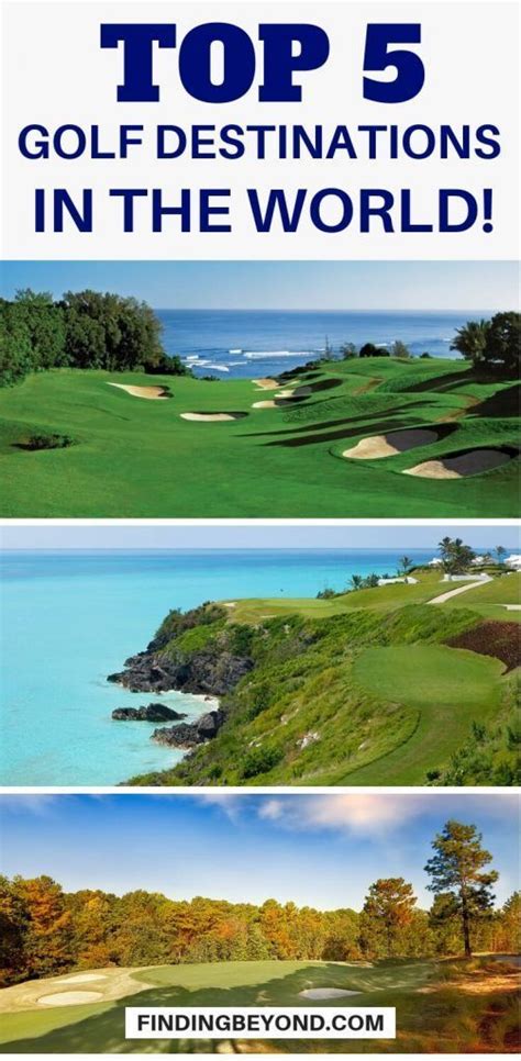 Top 5 Golf Destinations Around The World Finding Beyond