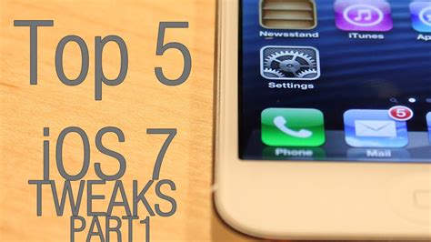 Top 5 Ios 7 Tweaks Apps Part1 Youtube