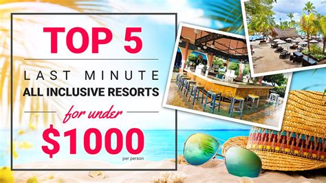 Top 5 Last Minute All Inclusive Resorts For Under 1000 Youtube