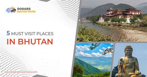 Top 5 Must Visit Destinations In Bhutan