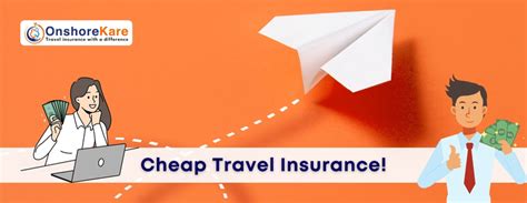 Top 5 Reliable Yet Cheap Travel Insurance Options Onshorekare