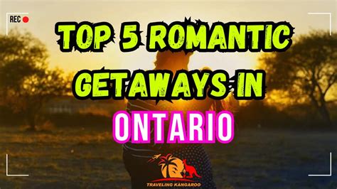 Top 5 Romantic Getaways In Ontario Youtube