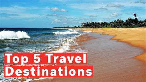 Top 5 Travel Destinations Youtube