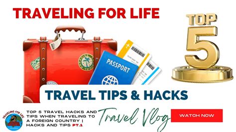 Top 5 Travel Hacks And Tips When Traveling To A Foreign Country Hacks