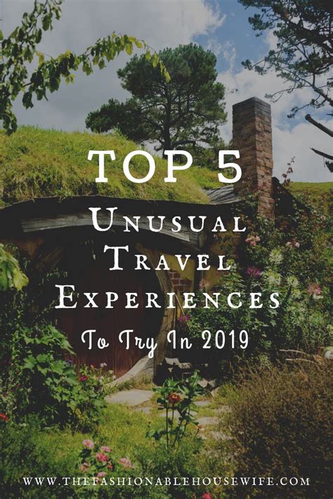 Top 5 Unusual Travel Experiences To Try In 2019 Travel Experience