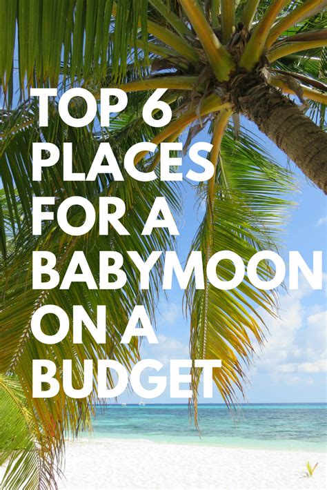 Top 6 Places For A Babymoon On A Budget Hele Lele Babymoon