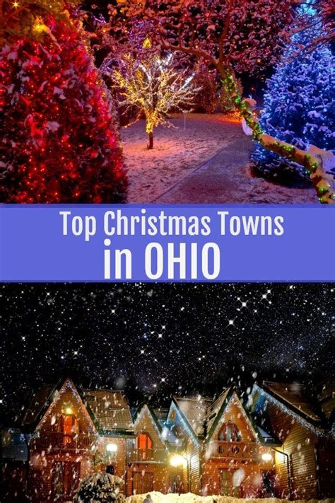 Top Christmas Towns In Ohio Creative Cynchronicity Christmas Travel Destinations Day Trips