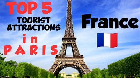 Top Five 5 Tourist Attractions In Paris France Youtube