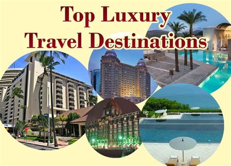 Top Luxury Travel Destinations Fine High Living