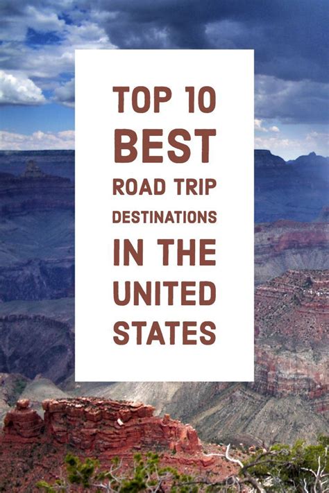 Top Ten Best Road Trip Destinations In United States Road Trip Fun Road Trip Destinations