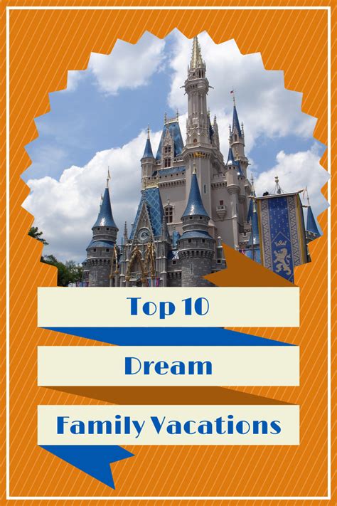 Top Ten Tuesday Dream Family Vacations Redefining Perfect