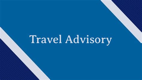 Travel Advisory Still Remains In Effect List Of Countries Expanded