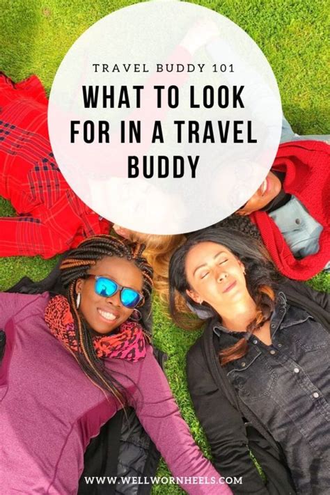 Travel Buddy 101 What Makes A Great Travel Buddy Wellwornheels