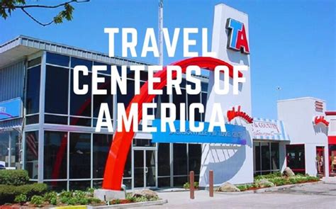 Travel Centers Of America Inc Overview Trip Tourists