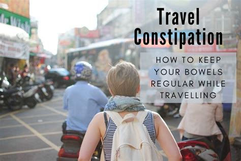 Beat Travel Constipation Naturally