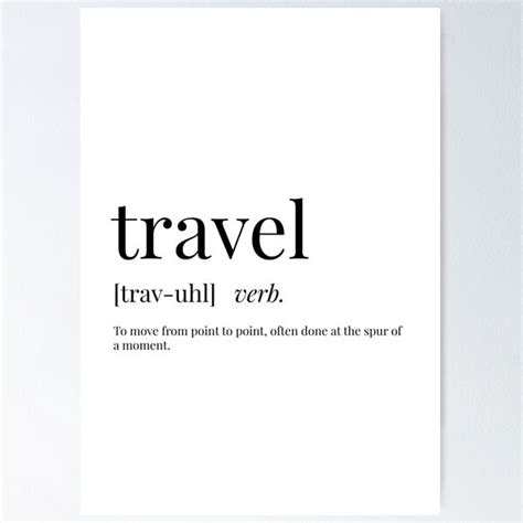 Travel Definition Poster For Sale By Definingprints Redbubble