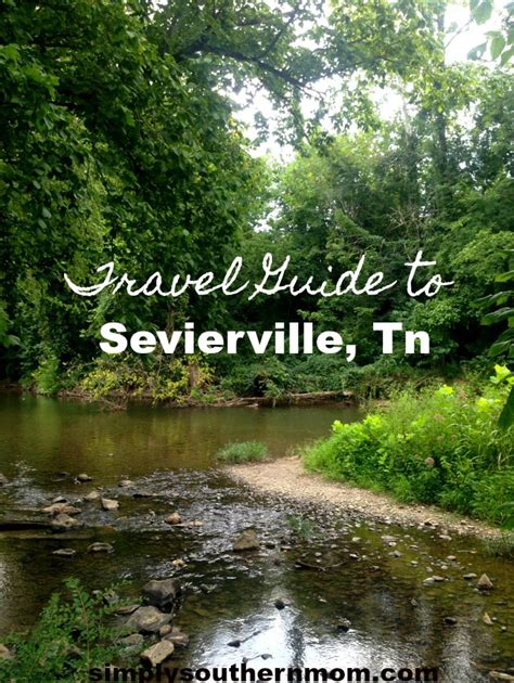 Travel Guide To Sevierville Tennessee Simply Southern Mom