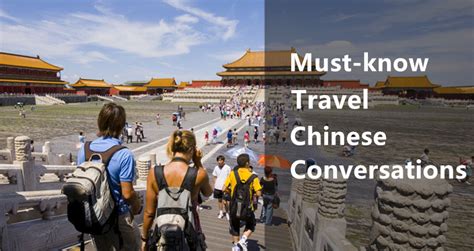 Travel In Chinese Must Know Chinese Conversations For Your Trip To China