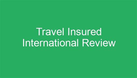 Travel Insured International Review Travel Insurance Review