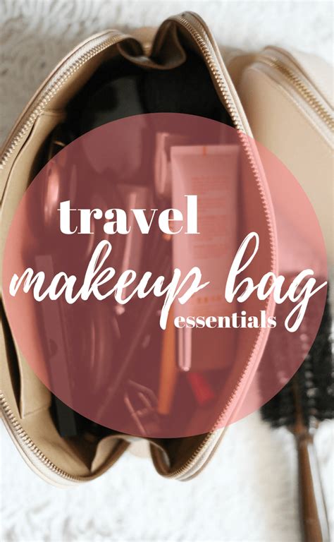 Travel Makeup Bag Essentials Chic Everywhere