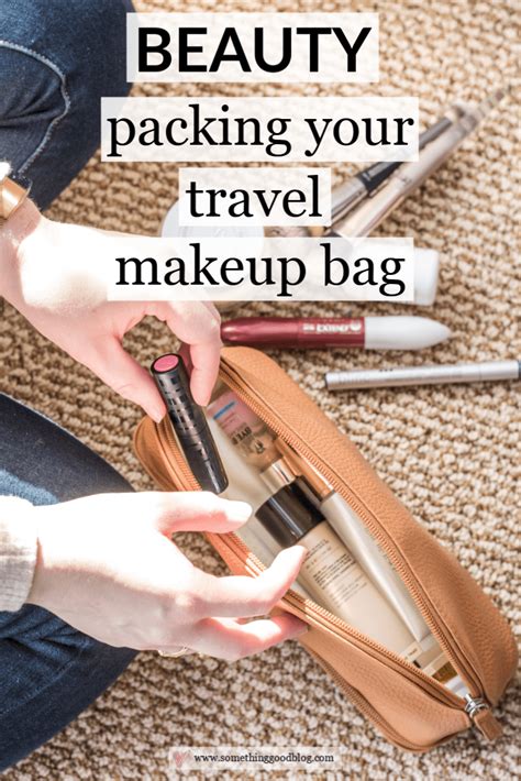 Travel Makeup Bag Packing The Essentials Something Good A Dc Style And Lifestyle Blog On A