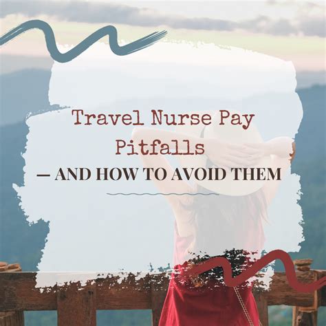 Travel Nurse Pay Pitfalls And How To Avoid Them