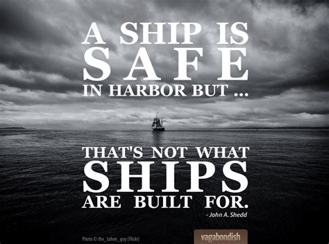 Travel Quote A Ship Is Safe In Harbor But Vagabondish