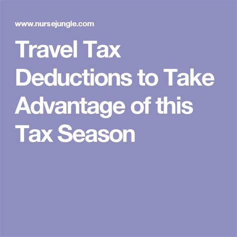 Travel Tax Deductions To Take Advantage Of This Tax Season Tax