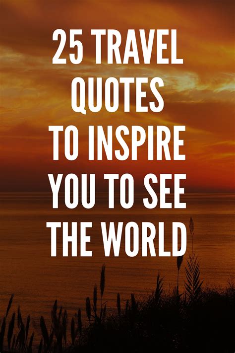 Travel The World Quotes Inspirational Travel Captions And Photos