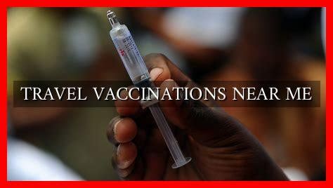 Travel Vaccinations Near Me Wadaef