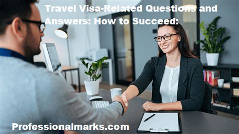 Travel Visa Related Questions And Answers How To Succeed