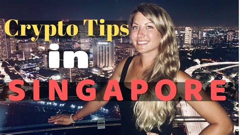 Traveling Crypto Tips Singapore Youtube