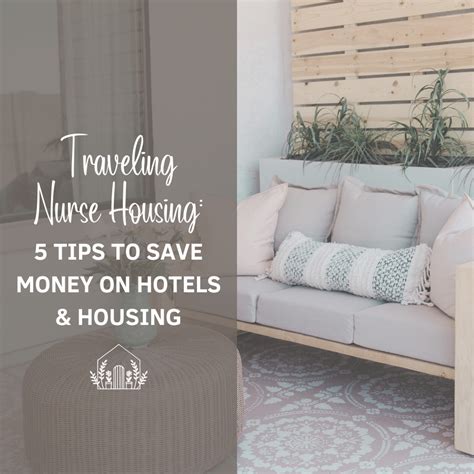 Traveling Nurse Housing 5 Simple Tips To Save Money