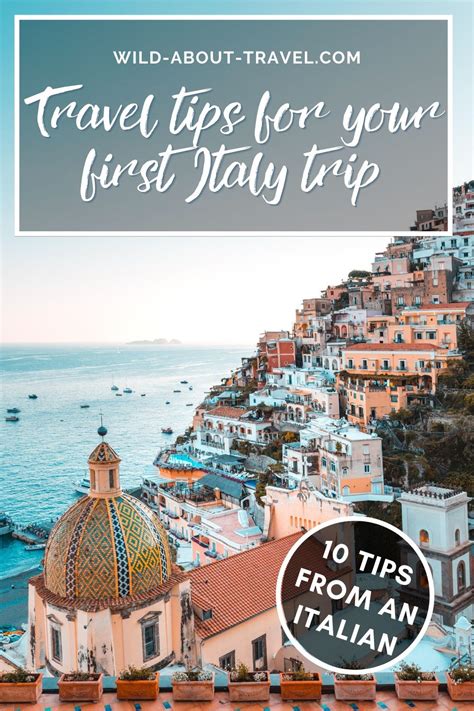 Traveling To Italy For The First Time 10 Insider Tips For A Unique Trip