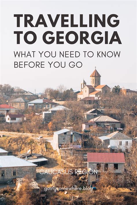 Travelling To Georgia What You Need To Know Before You Go Georgia