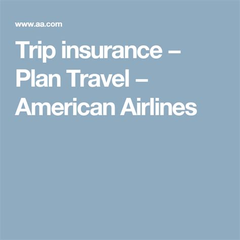 Trip Insurance Plan Travel American Airlines