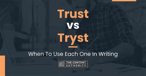 Trust Vs Tryst When To Use Each One In Writing