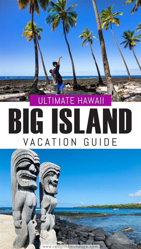 Ultimate Hawaii Big Island Vacation Guide Resist The Mundane Big