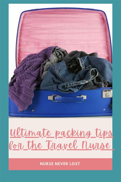 Ultimate Packing Tips For The Travel Nurse Travel Nursing Travel