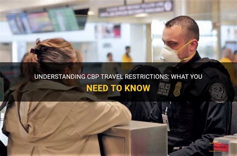 Understanding Cbp Travel Restrictions What You Need To Know